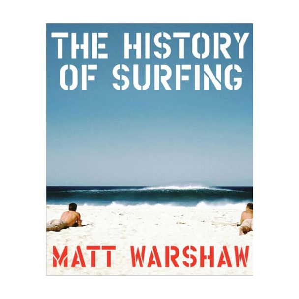 Surf Buch The History of Surfing – Matt Warshaw